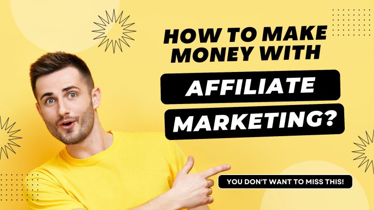 How to Make Money with Affiliate Marketing