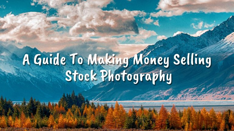 Make Money Selling Stock Photography